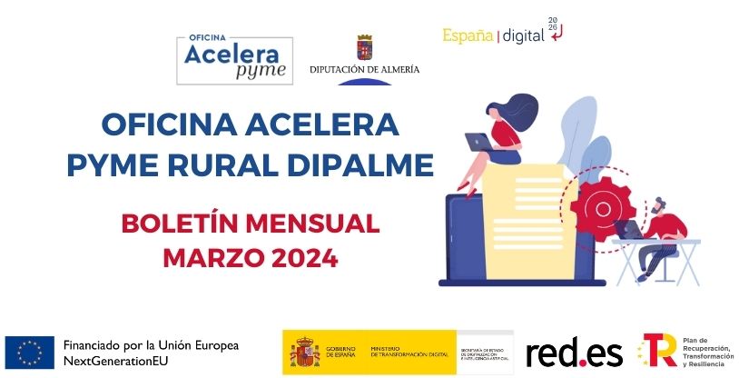 Newsletter Oficina Acelera Pyme Rural Dipalme. Marzo 2024